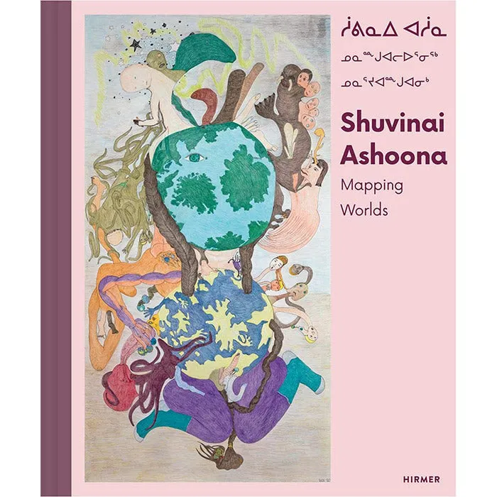 Shuvinai Ashoona - Mapping Worlds